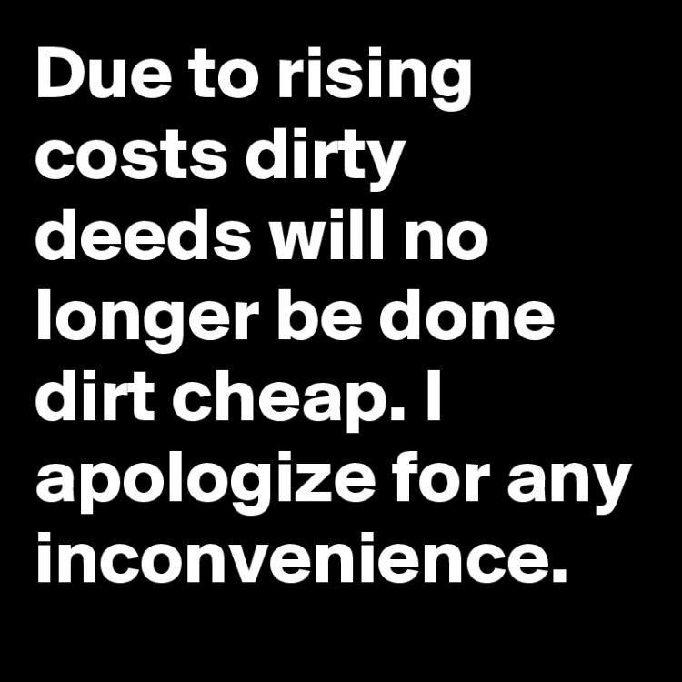 Due-to-rising-costs-dirty-deeds-will-no-longer-be.jpg